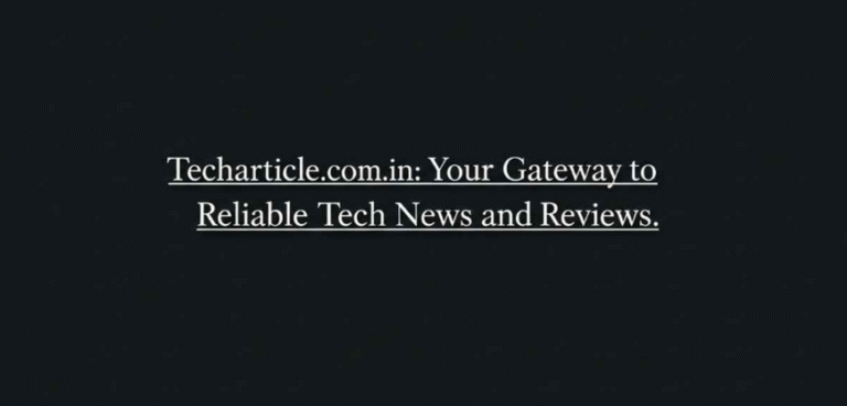 tech article - latest technology news & updates techarticle.com.in